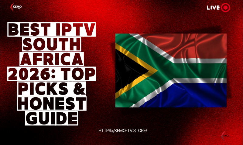 Best IPTV South Africa 2026: Top Picks & Honest Guide