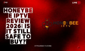 Honeybee IPTV Review 2026: Is It Still Safe to Buy?