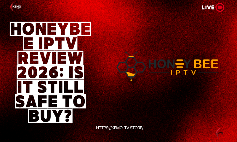 Honeybee IPTV Review 2026: Is It Still Safe to Buy?
